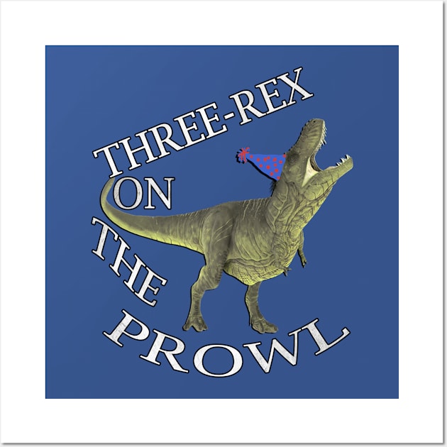 Birthday 3 Dino T-Rex Funny Three-Rex Gift Wall Art by tamdevo1